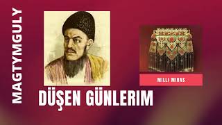 MAGTYMGULY PYRAGY - Düşen Günlerim Turkmen Goshgy sazly