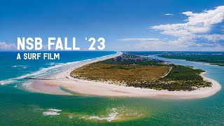 NSB Fall '23 (New Smyrna Beach, FL Surf Film)