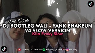 DJ BOOTLEG WALI - YANK ENAKEUN V4 SLOW VERSION