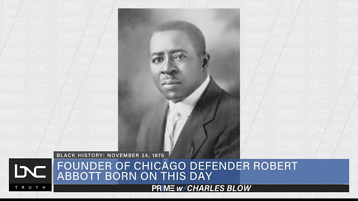 Founder of Chicago Defender Robert Abbott Born on ...