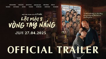 LẬT MẶT 8: VÒNG TAY NẮNG | OFFICIAL TRAILER | Chiếu Tại Rạp Từ 27.04.2025 / Mở Bán Vé Từ 18.04