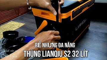 Review Thùng câu Đài địa hình LianQiu S2 32 lít - Tiện dụng và rẻ