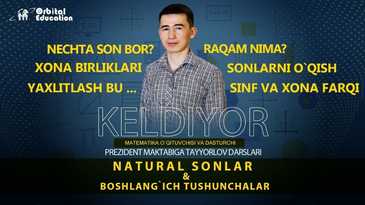 1-dars.Natural sonlar va boshlang'ich tushunchalar - Prezident maktabiga tayyorlov