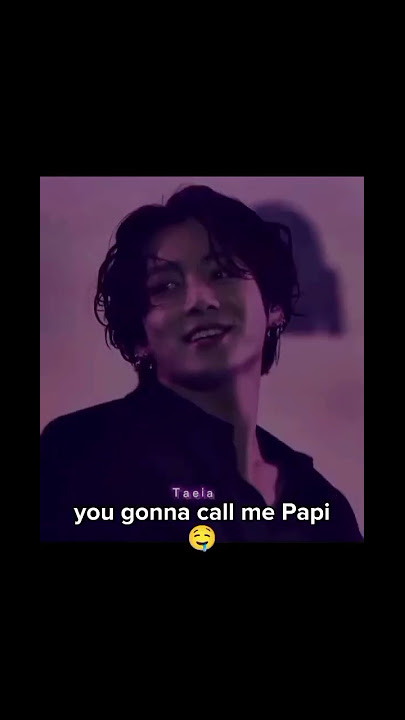 You gonna call me papi🤤🔥#bts#btsarmy#papi#jungkook#jeonjungkook#kookie#kook#viral#hot#trending#short