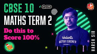 Do This to Score 100% - CBSE Class 10 Maths Term 2 | Board Exam 2022 Preparations | Harsh Sir