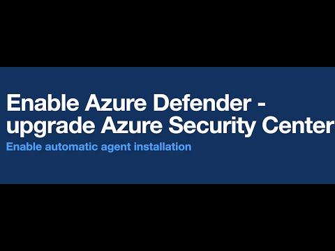 How to Enable Azure Defender and enable automatic installation of agents - Quick Tips to Get Started