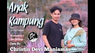 Anak kampung ||Jimmy Palikat|| cover by Christin Maniamas