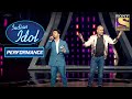 Vishal और Vibhor ने 'Bin Tere' पे दिया एक प्यारा सा Performance! | Indian Idol Season 10