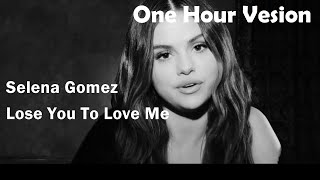 Selena gomez | lose you to love me lyrics audio one hour loop