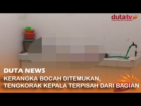 Kerangka Bocah Ditemukan, Tengkorak Kepala Terpisah Dari Bagian Tubuh