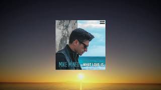 Mike Mineo - What Love Is (Lyric Video)