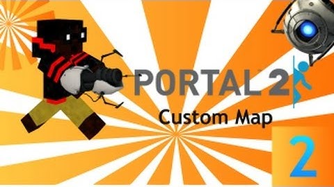 Portal 2 Custom Map: The Expendable Human Launch Vehicle (2)