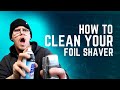 How to clean your foil shaver  barber how to