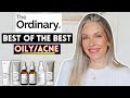 THE ORDINARY'S BEST PRODUCTS FOR OILY/COMBO & ACNE PRONE SKIN!