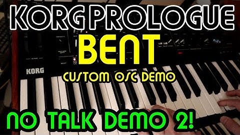 Bent Custom Osc No Talk Demo Pt 2 // Korg Prologue Demo