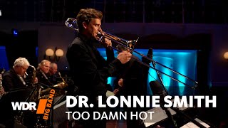 Dr. Lonnie Smith - Too Damn Hot | Simon Oslender | WDR Big Band