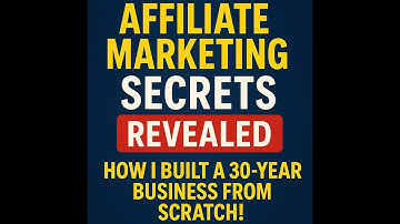 Affiliate Marketing Training -  Secrets REVEALED: How We Built a 30-Year Business from Scratch!
