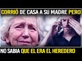 Echó A Su Mamá De La Casa Pero Se Enteró Tarde Que Él Iba A Ser El Heredero De Sus Bienes