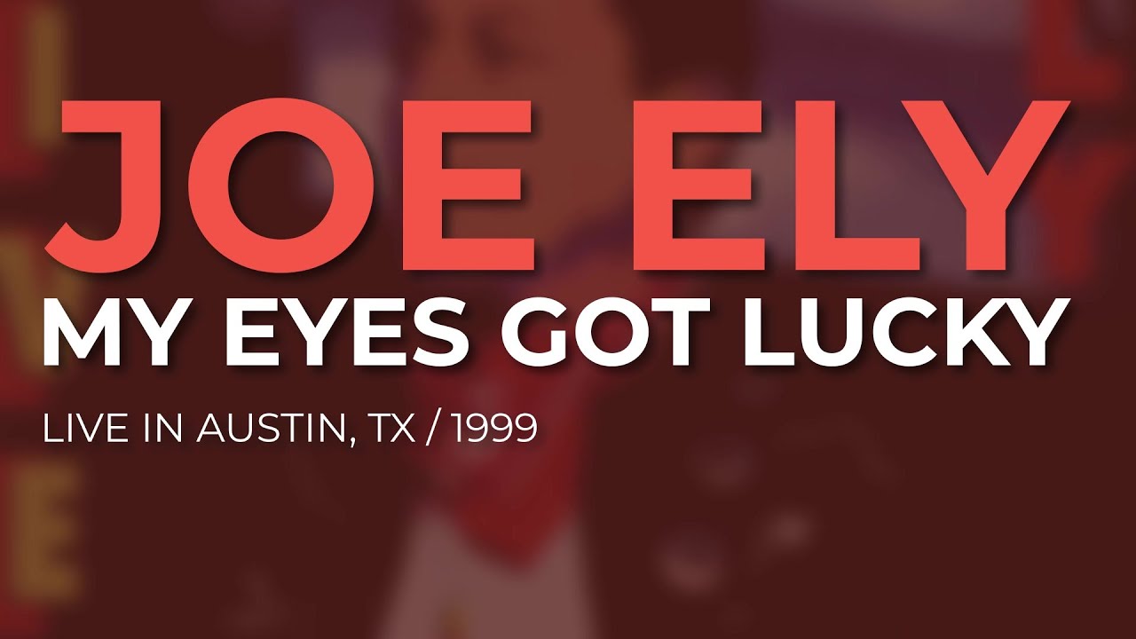 Joe Ely - My Eyes Got Lucky (Official Audio) - Live at Antone's