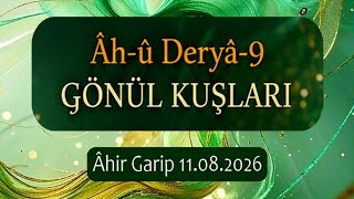 Gönül Kuşlari (Âh - Û Deryâ - 9)