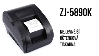 Nejlevnější pokladní účtenková termo tiskárna - ZJ-5890K