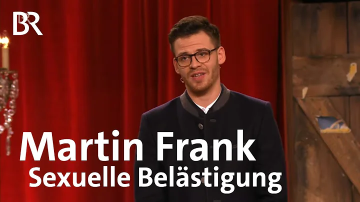 Martin Frank | Sexuelle Belstigung | Brettl-Spitze...