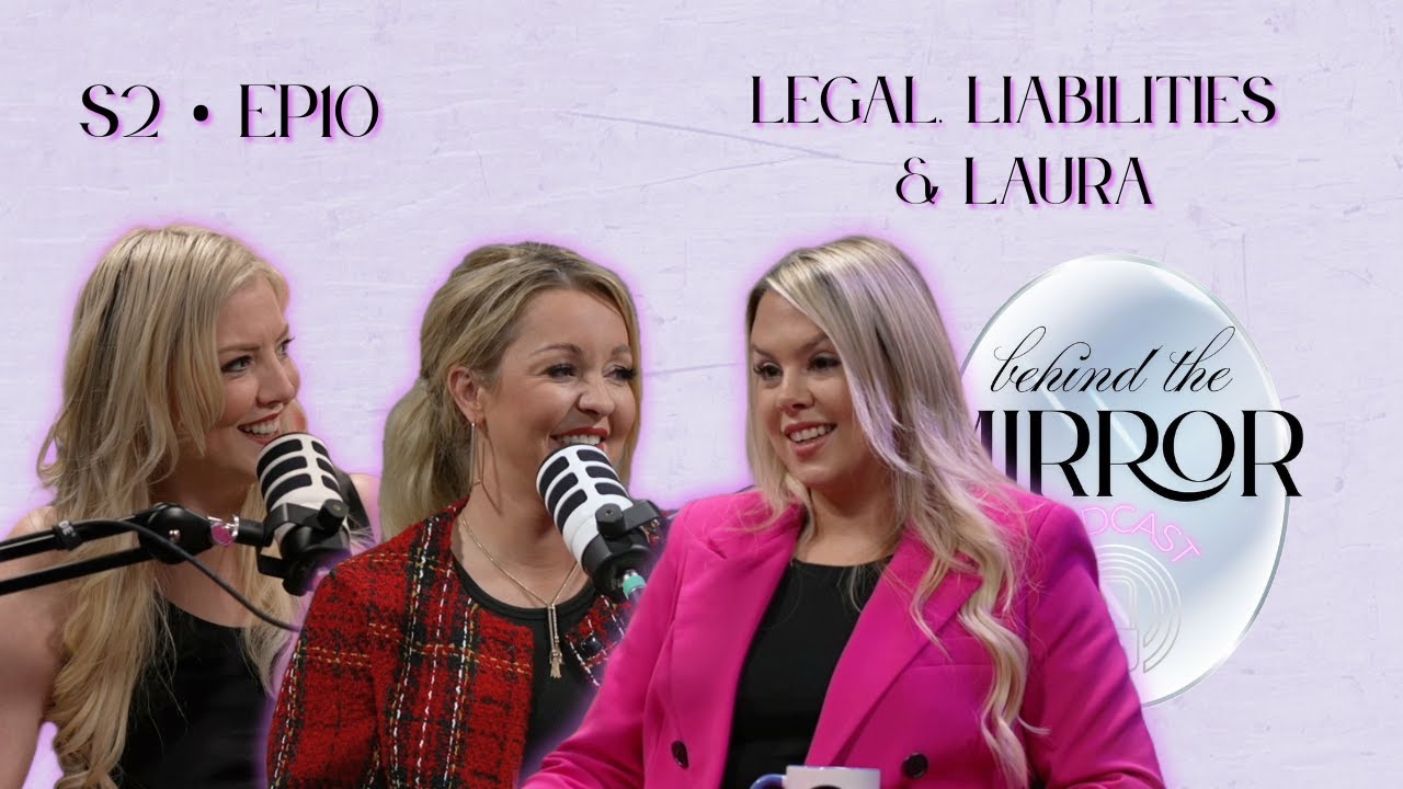 S2 EP10: Legal, Liabilities & Laura | Behind The Mirror