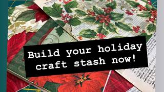 JUMP-START YOUR HOLIDAY CRAFTING easily – make these now, finish projects later! ~ #junkjournalideas