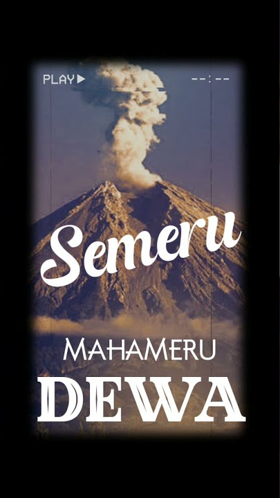 Story WA 30 detik.Mahameru Dewa