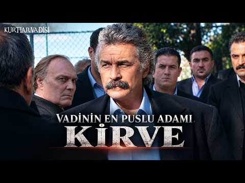 KİRVE: Gölgesi Uzun Adam | En Özel Sahneler | Kurtlar Vadisi