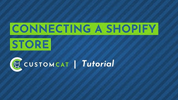 [NEW] Step-by-Step: How to Connect a Shopify Store to Your CustomCat Account