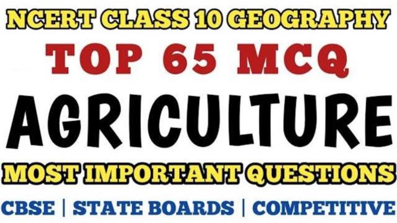 Best MCQ Agriculture Class 10 NCERT based MCQ Class 10 Geography 
