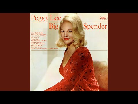 Peggy Lee — I'll Only Miss Him When I Think Of Him