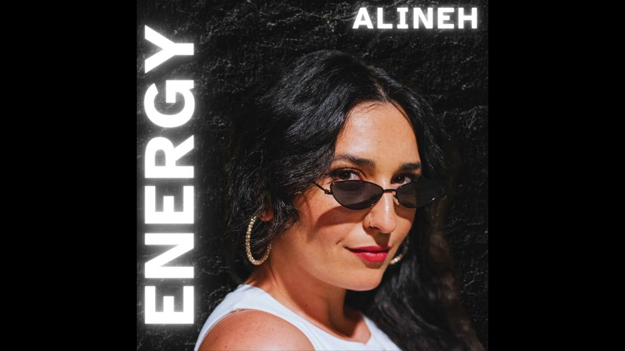 Watch Energy - Alineh on YouTube Watch Energy - Alineh on YouTube