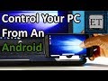 Access Your PC From an Android Phone Anywhere!