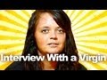 Interview with a virgin