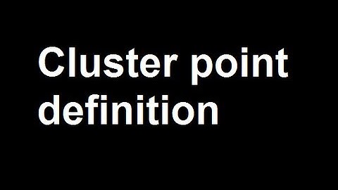Cluster point definition