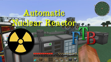 Tutorial: Automatic Nuclear Reactor FTB