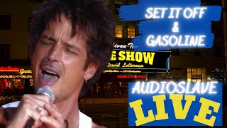 Audioslave  Set It Off / Gasoline (Live on The Late Show Marquee)