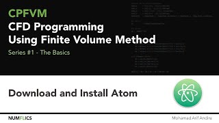 CFD Programming using FVM Series#1-The Basics-02-Download and Install Atom Text Editor Wealth