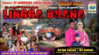 LIVE SANDIWARA LINGGA BUANA Cilogog, Selasa 20 Agustus 2024 PENTAS SIANG 2