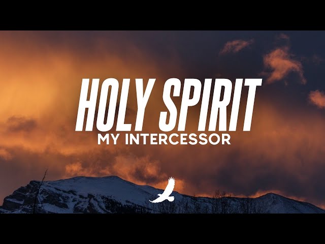 [ 7 HOURS ] HOLY SPIRIT MY INTERCESSOR // PROPHETIC WORSHIP INSTRUMENTAL // SOAKING WORSHIP MUSIC class=