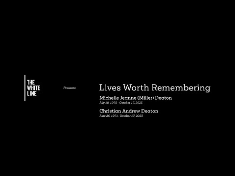 Lives Worth Remembering Episode 1: Christian and Michelle Deaton