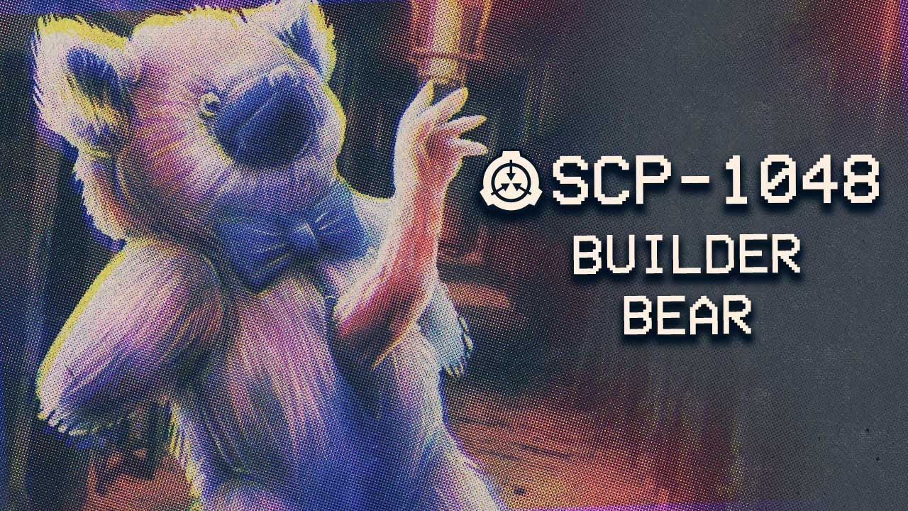 Scp 1048 Builder Bear Object Class Keter Uncontained Scp Youtube Scp 1048 Builder Bear Object Class Keter Uncontained Scp Youtube