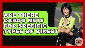 Are There Cargo Nets For Specific Types Of Bikes? - The Cycling Junkies