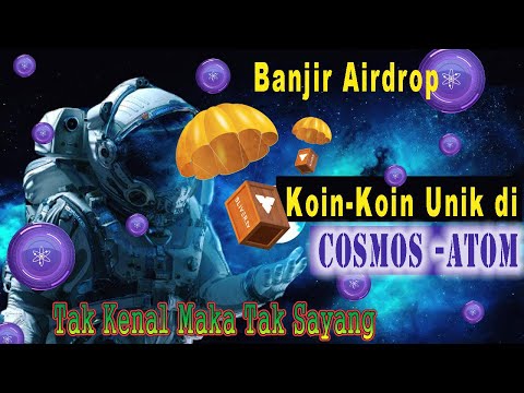 Mengenal koin-koin POPULER di Cosmos Atom - Tak Kenal Maka Tak Sayang! Bagaimana KLAIM AIRDROP