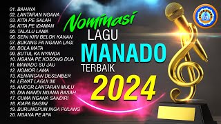 Lagu Manado || NOMINASI LAGU MANADO TERBAIK 2024 || FULL ALBUM MANADO