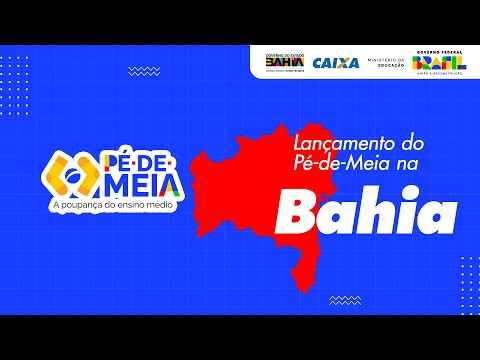 #MECAoVivo | MEC lança Pé-de-Meia na Bahia