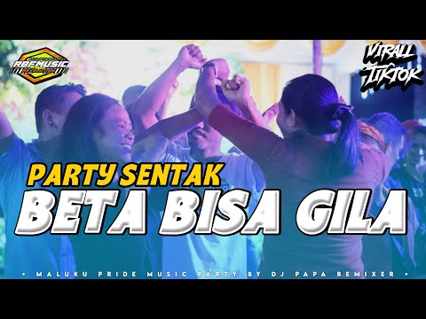 PARTY SENTAK _BETA BISA GILA _DJPAPA RMXR🔥🔥🔥