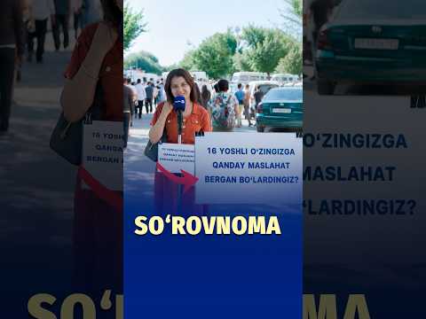 Odamlar bugungi holatida 16 yoshdagi o‘ziga nima degan bo‘lardi? Siz-chi?